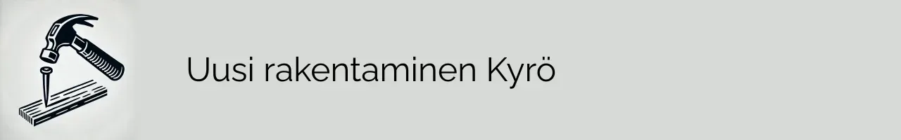 Uusi rakentaminen Kyrö